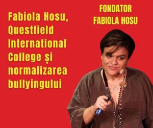 Fabiola Hosu, Questfield International College și normalizarea bullyingului